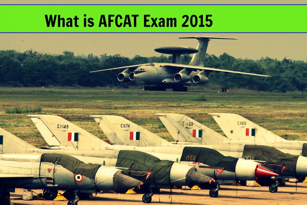 What is AFCAT 2015 Exam