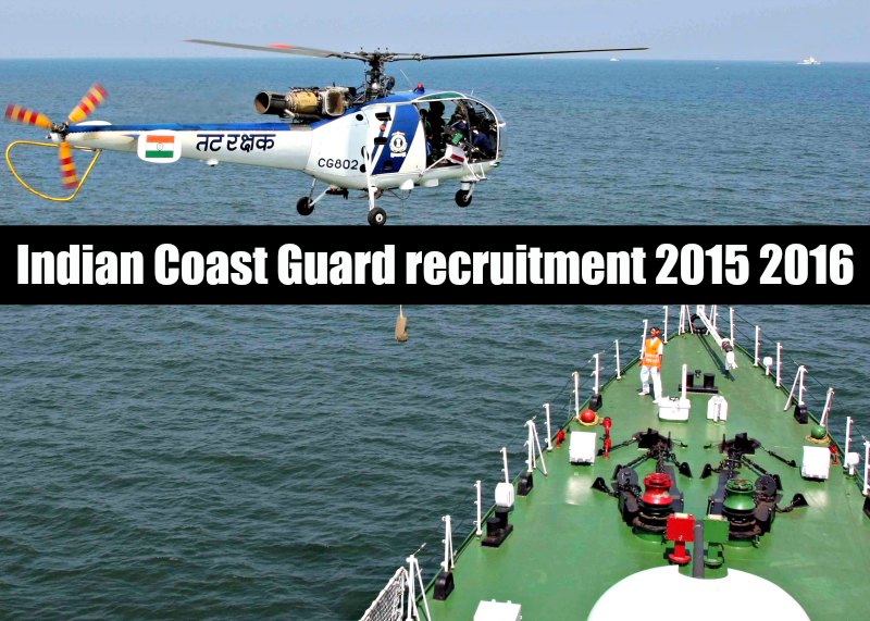 Indian Coast Guard recruitment 2015 2016
