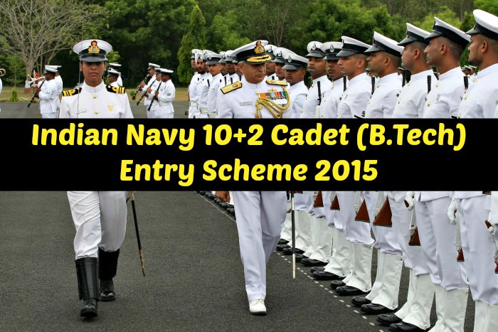 Indian Navy 10+2 Cadet (B.Tech) Entry Scheme 2015