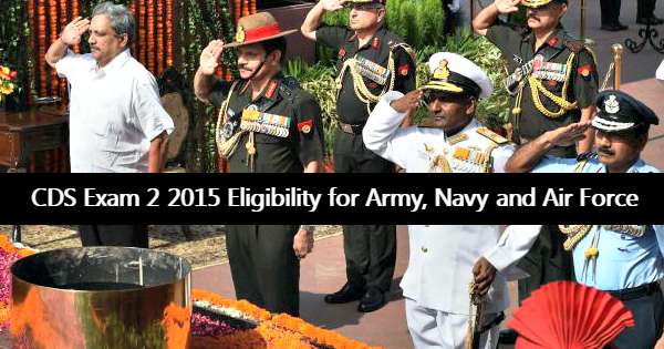 CDS Exam 2 2015 Eligibility for Army, Navy and Air Force