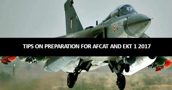 Tips on Preparation for AFCAT and EKT 1 2017