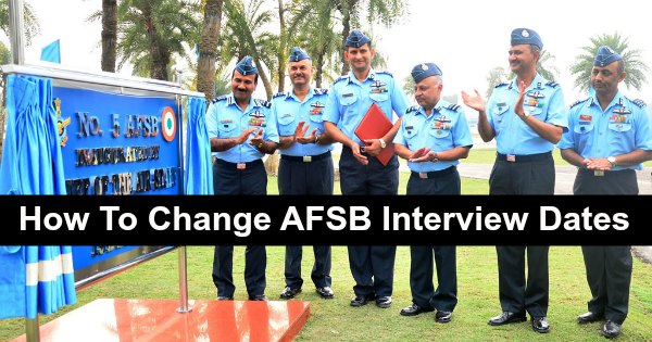 How To Change AFSB Interview Dates