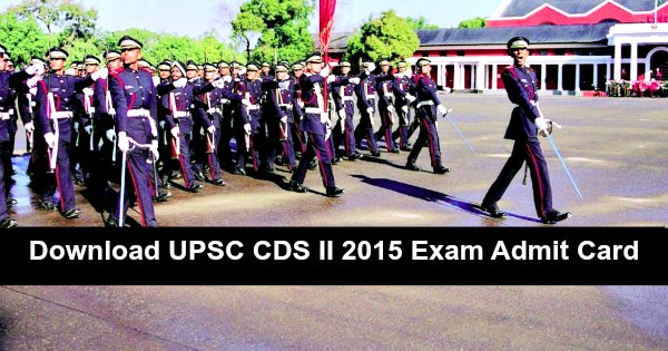Download UPSC CDS II 2015 Exam Admit Card