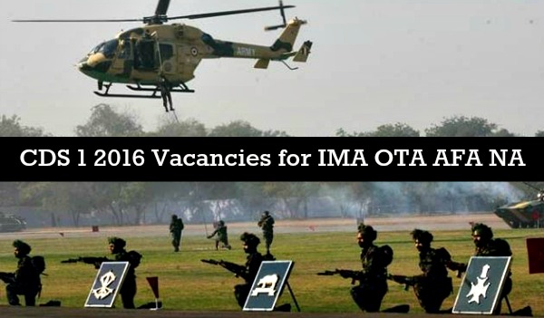 CDS 1 2016 Vacancies for IMA OTA AFA NA
