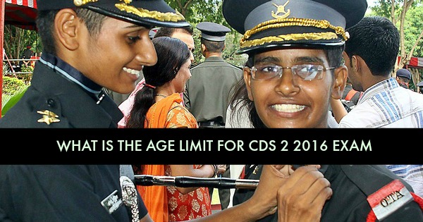 What is the Age Limit for CDS 2 2016 Exam
