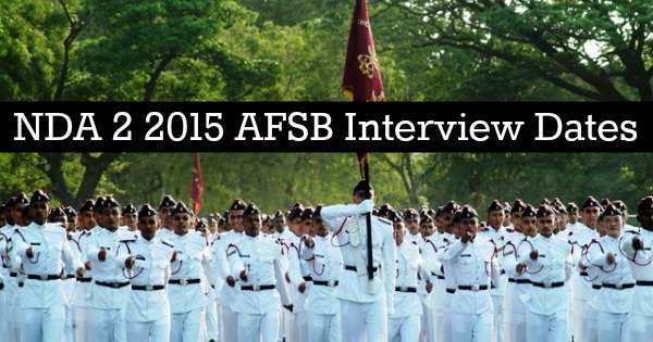 NDA 2 2015 AFSB Interview Dates