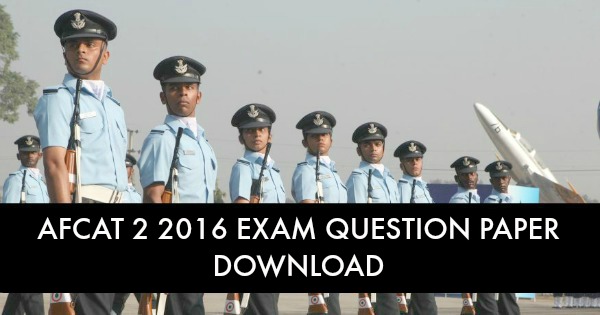 AFCAT 2 2016 Exam Question Paper