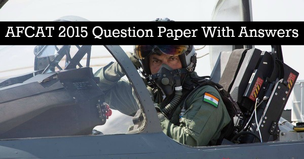 AFCAT 2015 Question Paper With Answers