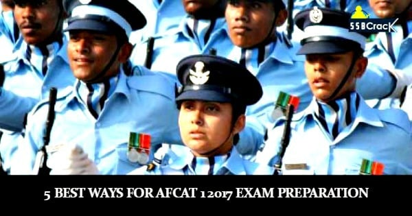 5 Best Ways for AFCAT 1 2017 Exam Preparation