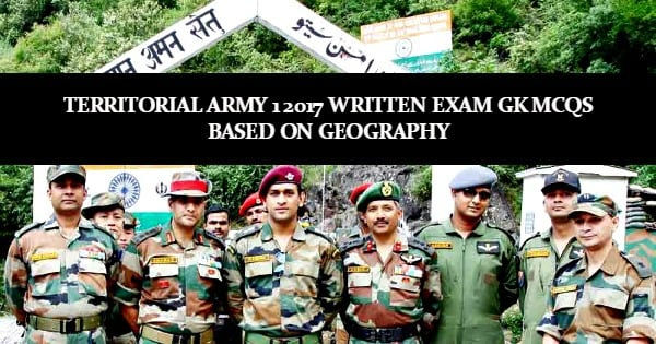 Territorial Army 1 2017 Written Exam GK MCQs Based on Geography