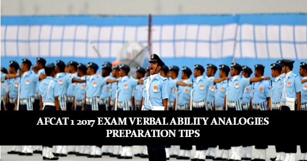 afcat-1-2017-exam-verbal-ability-analogies-preparation-tips