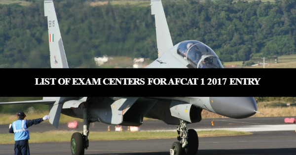 list-of-exam-centers-for-afcat-1-2017-entry