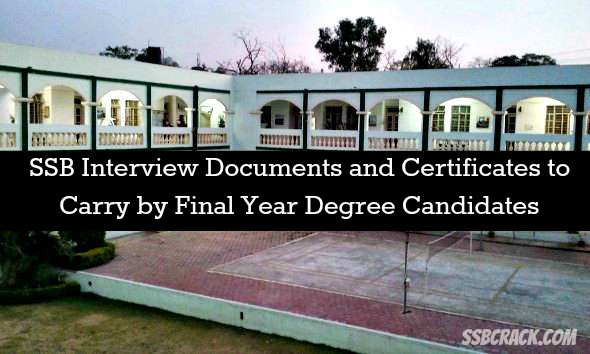 SSB Interview Documents and Certificates to Carry by Final Year Degree Candidates