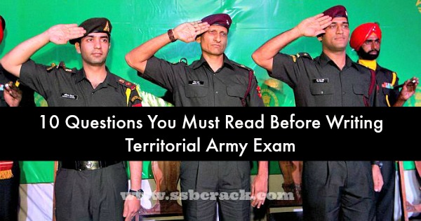 10 Questions You Must Read Before Writing Territorial Army Exam