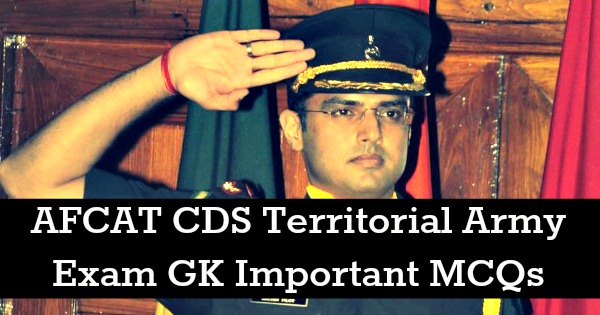 AFCAT CDS Territorial Army Exam GK Important MCQs