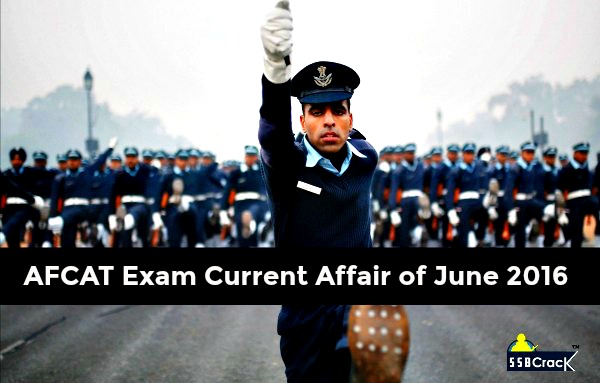 AFCAT Exam Current Affair of June 2016