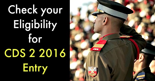 Check your Eligibility for CDS 2 2016 Entry