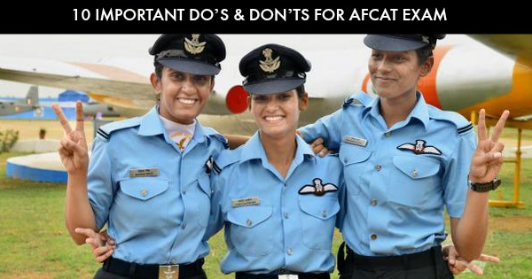 10 IMPORTANT DO’S & DON’TS FOR AFCAT EXAM