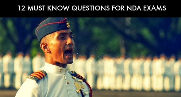 12 Must Know Questions for NDA Exams