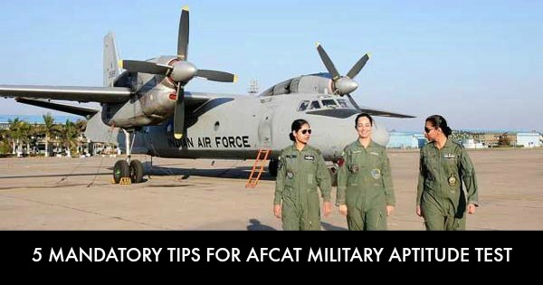 5 Mandatory Tips for AFCAT Military Aptitude Test