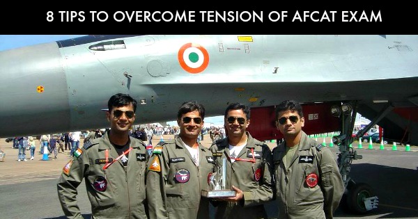 8 TIPS TO OVERCOME TENSION OF AFCAT EXAM