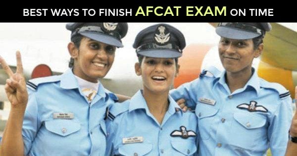 BEST WAYS TO FINISH AFCAT EXAM ON TIME
