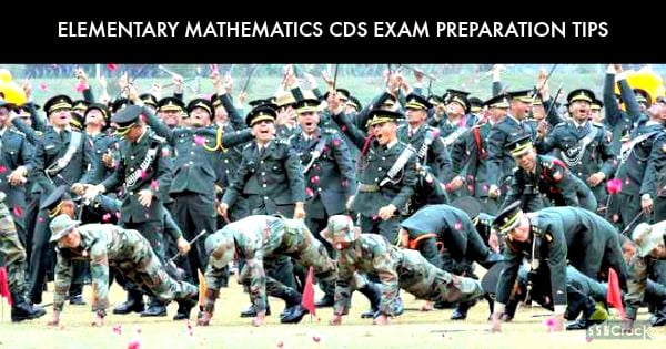 Elementary Mathematics CDS Exam Preparation Tips