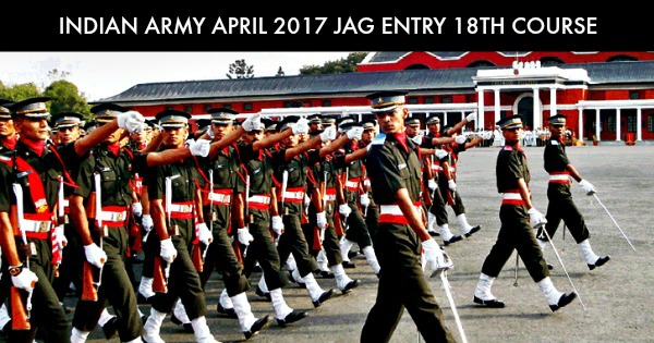 Indian Army April 2017 JAG Entry 18th Course