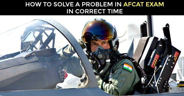 Tips on How to Solve a Problem in AFCAT Exam