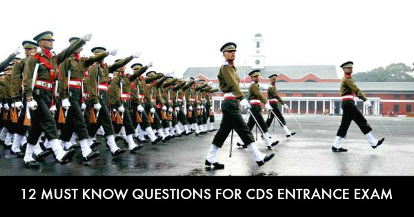 12-must-know-questions-for-cds-entrance-exam