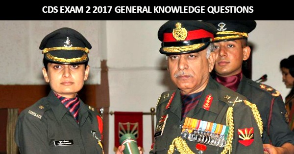 CDS EXAM 2 2017 GENERAL KNOWLEDGE QUESTIONS
