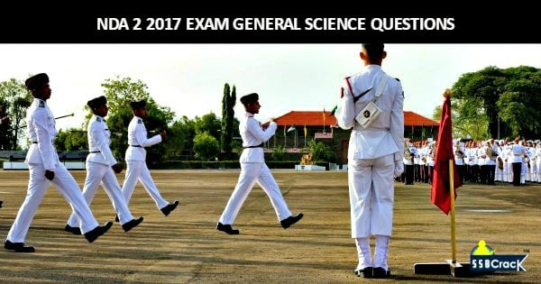 NDA 2 2017 Exam General Science Questions
