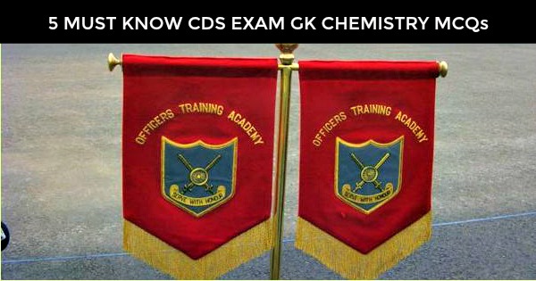 5-must-know-cds-exam-gk-chemistry-mcqs