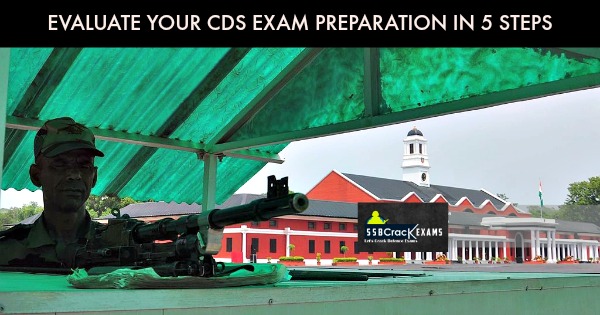EVALUATE YOUR CDS EXAM PREPARATION IN 5 STEPS