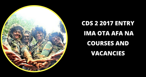 CDS 2 2017 Entry IMA OTA AFA NA Courses And Vacancies