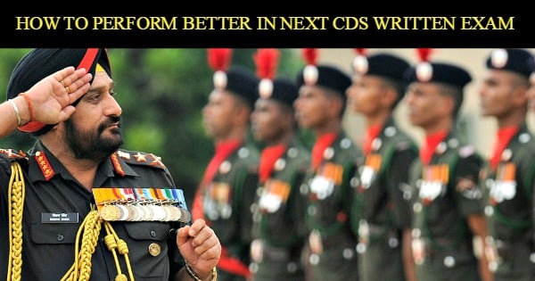 how-to-perform-better-in-next-cds-written-exam