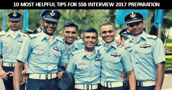 10 Most Helpful Tips For SSB Interview 2017 Preparation