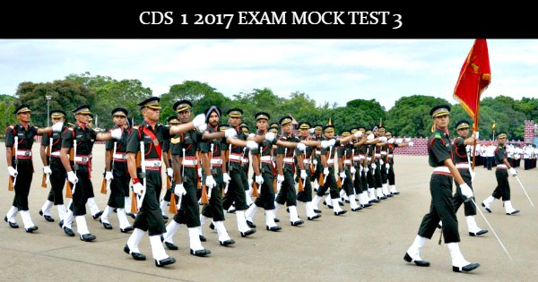 CDS 1 2017 Exam Mock Test 3