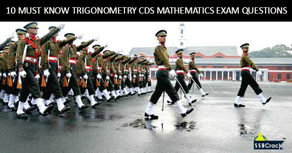 10 Must Know Trigonometry CDS 1 2017 Mathematics Exam Questions