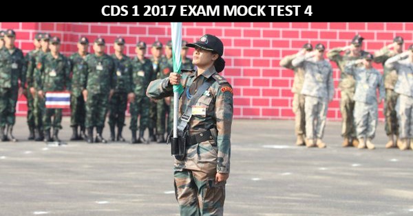 CDS 1 2017 EXAM MOCK TEST 4
