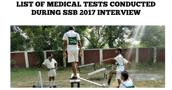 List of Medical Tests Conducted During SSB 2017 Interview