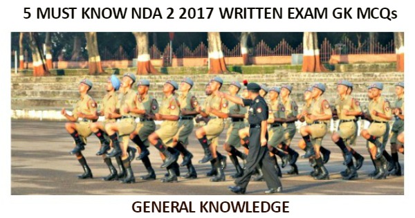 5 Must Know NDA 2 2017 Written Exam GK MCQs