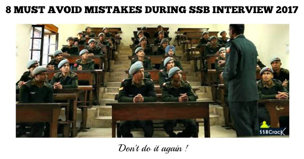 8 Must Avoid Mistakes During SSB Interview 2017
