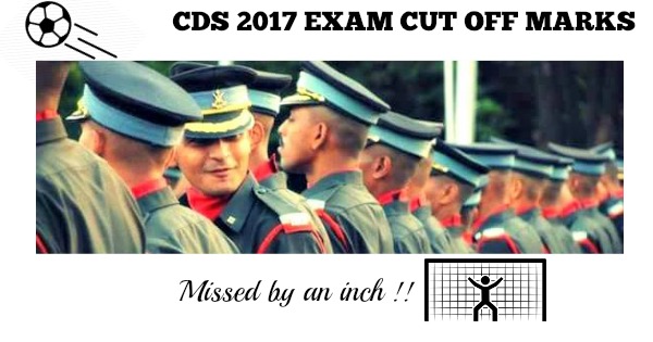 CDS 2017 Exam Cut Off Marks