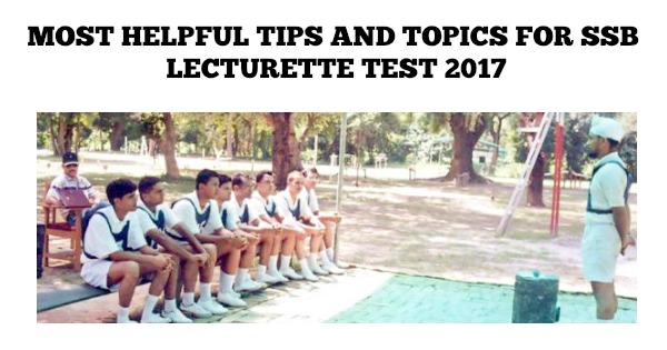 Most Helpful Tips and Topics For SSB Lecturette Test 2017