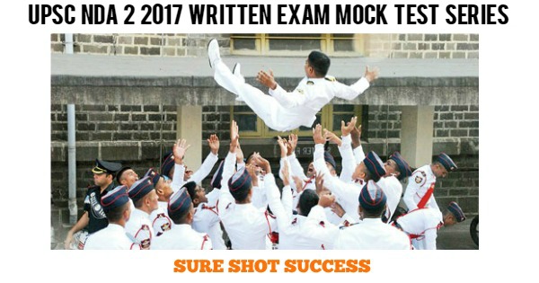 UPSC NDA 2 2017 Written Exam Mock Test Series