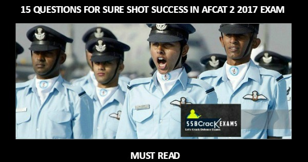 15 Questions for Sure Shot Success in AFCAT 2 2017 Exam