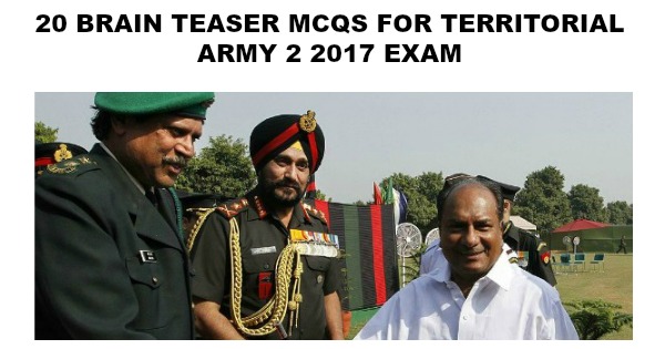 20 Brain Teaser MCQs for Territorial Army 2 2017 Exam