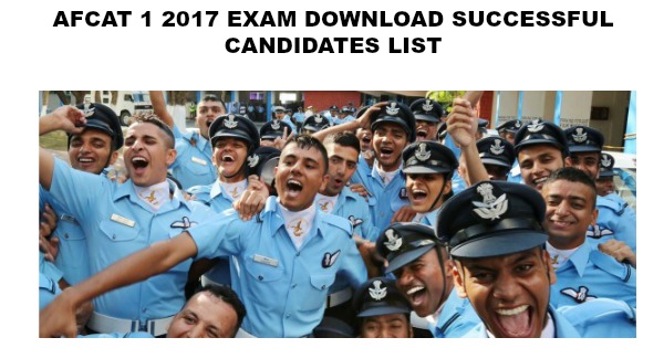 AFCAT 1 2017 Exam Download Successful Candidates List