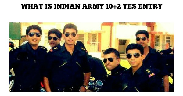 What is Indian Army 102 TES Entry